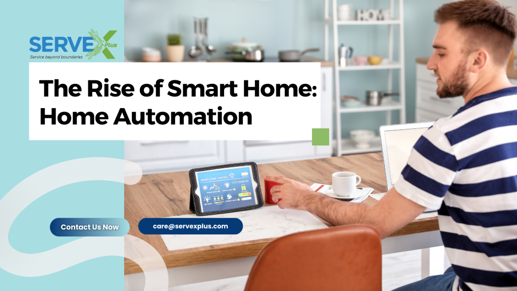 The Rise Smart Home: Home Automation | Servexplus 